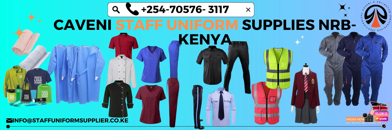 CAVENI STAFF UNIFORM SUPPLIES NRB-KENYA