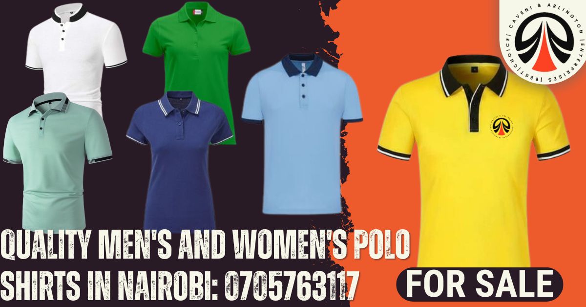 Quality Men's and women's polo shirts in Nairobi: 0705763117